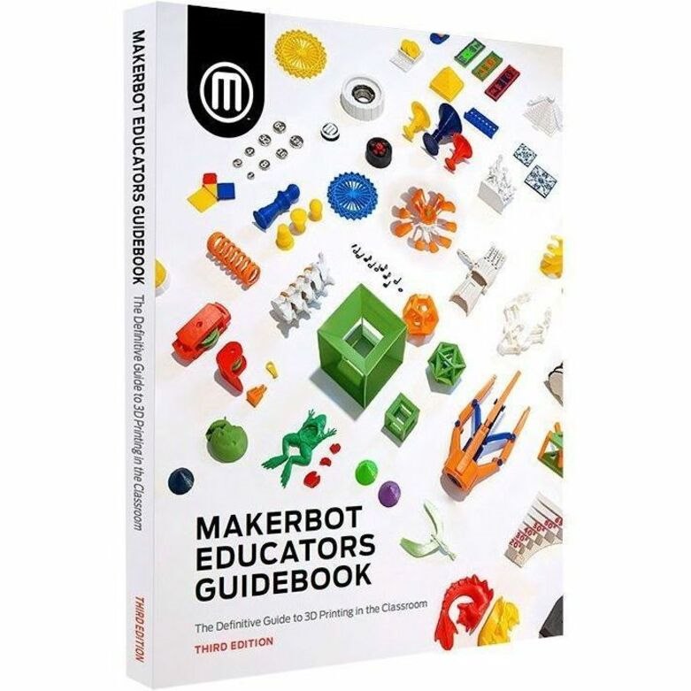 MakerBot Educators Guidebook, Vol. 3 (2021) Printed Book