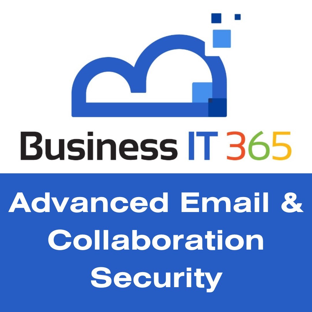 Business IT 365 - Advanced Email & Collaboration Security