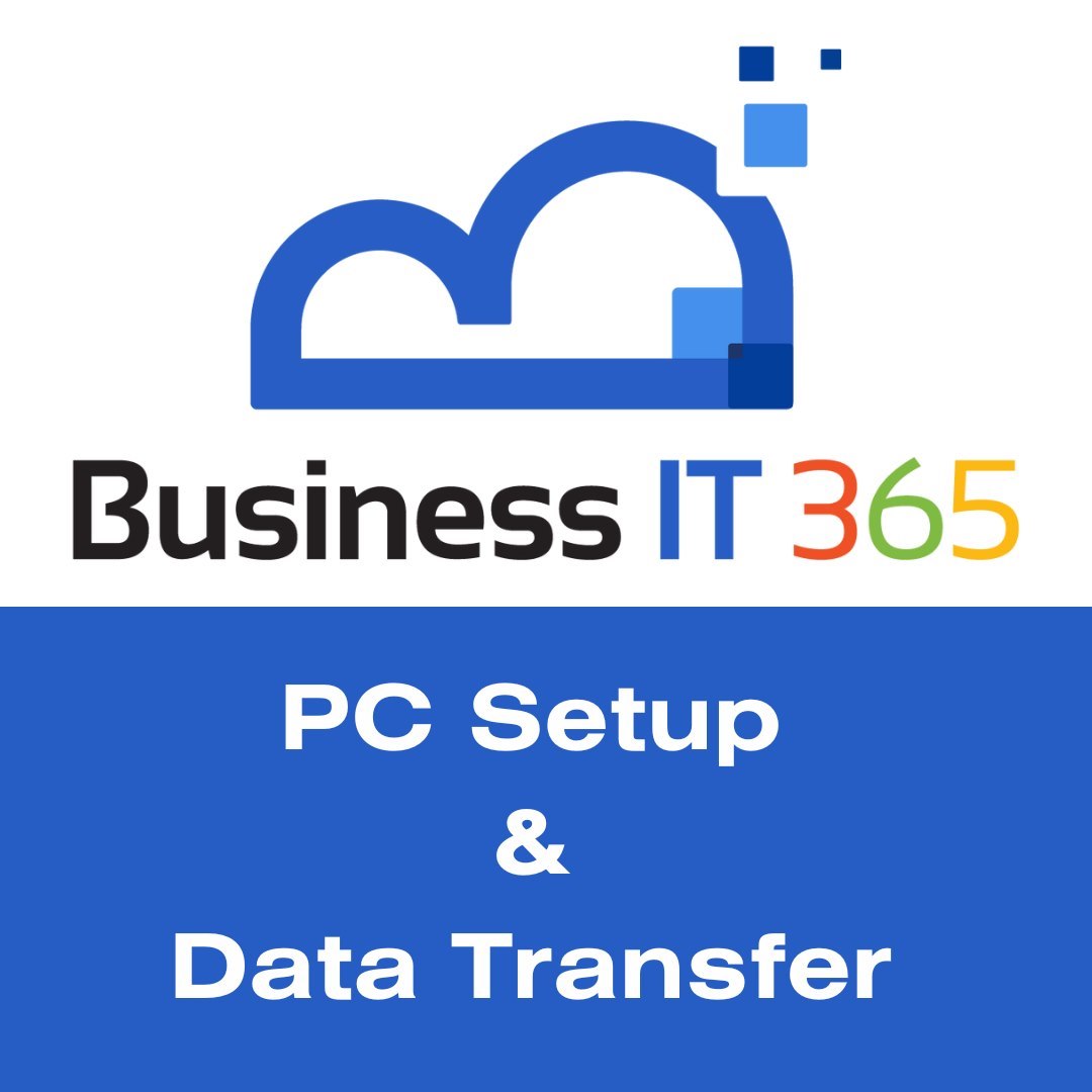 Business IT 365 - PC Replacement + Data Migration