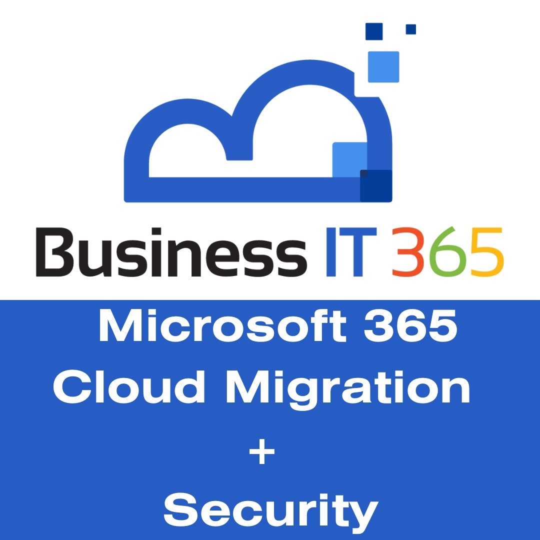 Business IT 365 - Microsoft 365 Cloud Migration + Security