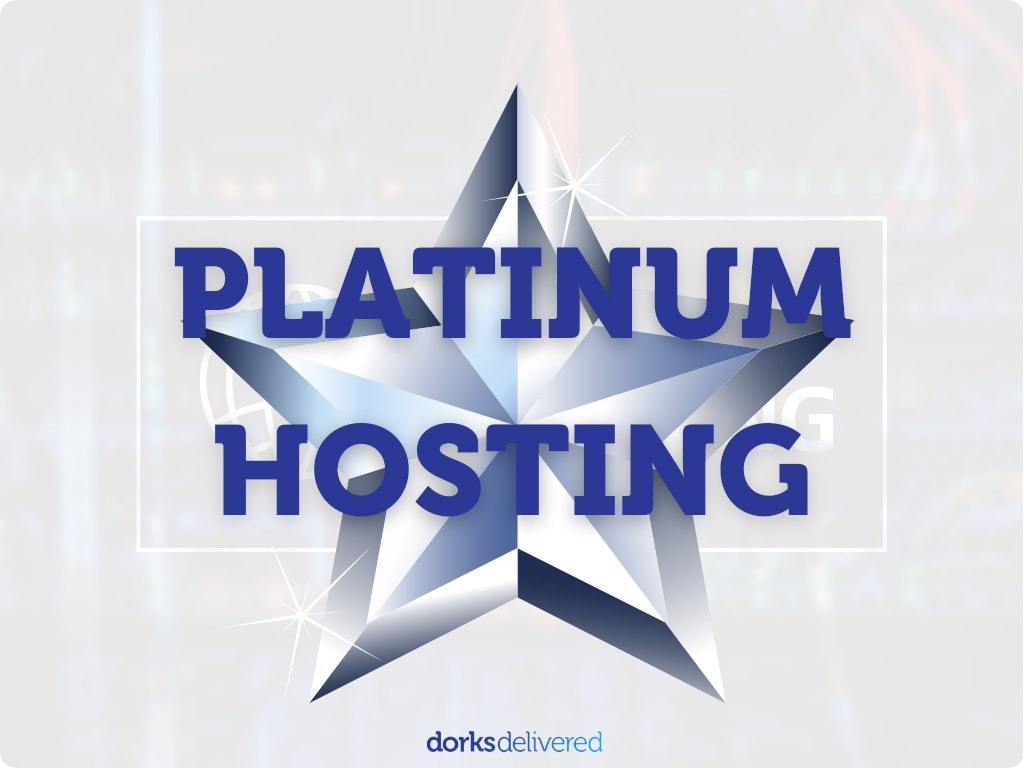 [Managed Hosting] Dorks Delivered Platinum Website Hosting (Yearly)